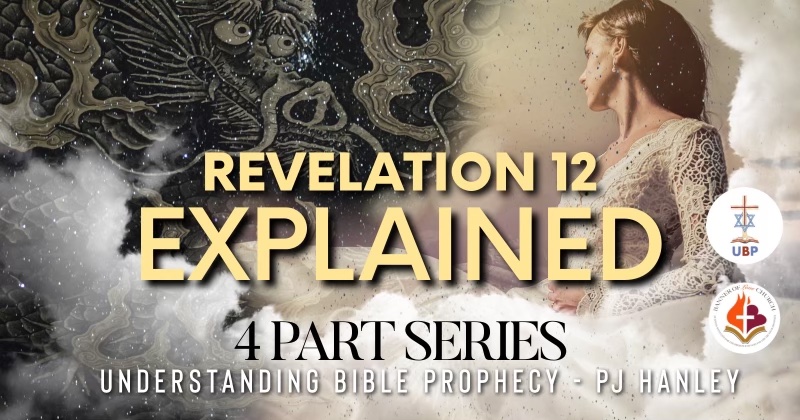 Revelation 12 EXPLAINED – Understanding Bible Prophecy